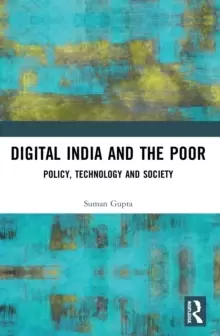 Image of Digital India and the Poor : Policy, Technology and Society