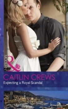 Image of Expecting a Royal Scandal by Caitlin Crews Book