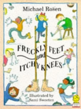Image of Freckly Feet and Itchy Knees. by Michael Rosen Paperback