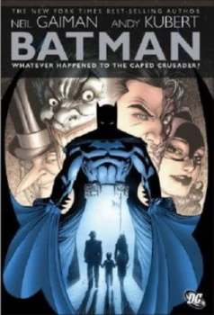 Image of Batman. Whatever Happened to the Caped Crusader by Neil Gaiman and Andy Kubert and Simon Bisley and Mark Buckingham and Mike Hoffman and Bernie Mireau