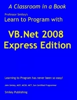 Image of Learn to Program with Vb.Net Express by John Smiley Paperback