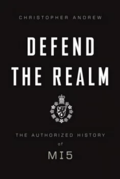 Image of Defend the Realm by Christopher Andrew Hardback