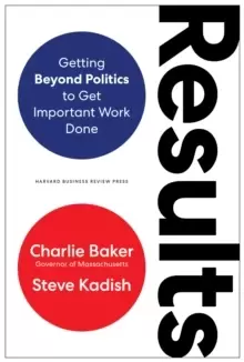 Image of Results : Getting Beyond Politics to Get Important Work Done