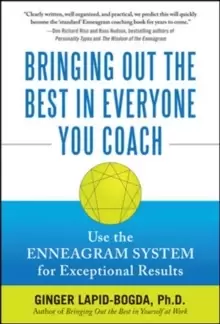 Image of Bringing Out the Best in Everyone You Coach: Use the Enneagram System for Exceptional Results