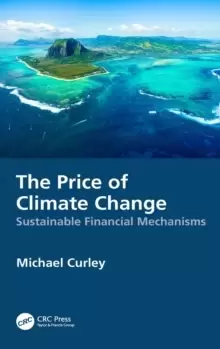 Image of The Price of Climate Change : Sustainable Financial Mechanisms