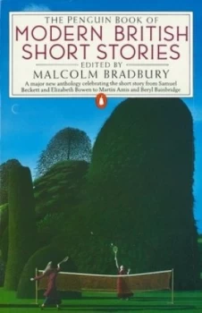 Image of The Penguin Book of Modern British Short Stories by Malcolm Bradbury Paperback