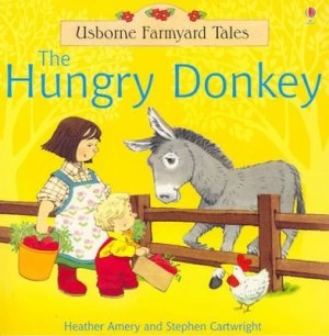 Image of The Hungry Donkey by Heather Amery and Stephen Cartwright and Betty Root Paperback
