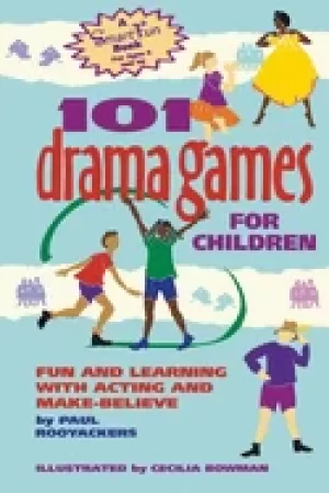 Image of 101 drama games for children fun and learning with acting and make believe
