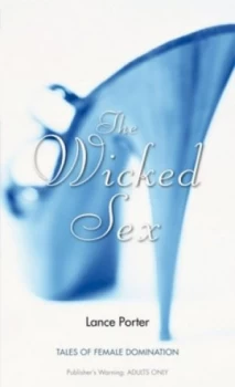 Image of The Wicked Sex by Lance Porter Paperback