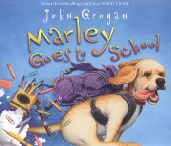 Image of Marley Goes to School by John Grogan Book