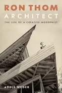 Image of ron thom architect the life of a creative modernist