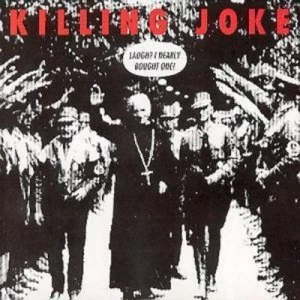 Image of Laugh? I Nearly Bought One by Killing Joke CD Album