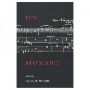 Image of On Mozart by James M. Morris Book
