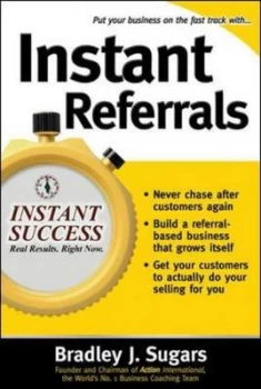 Image of Instant Referrals by Bradley J Sugars Paperback