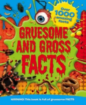 Image of Gruesome and Gross Facts Hardback