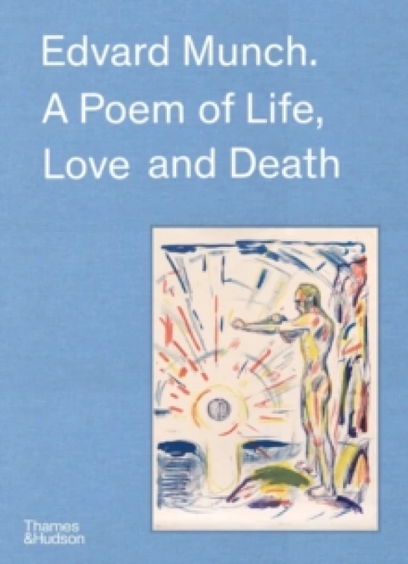 Image of Edvard Munch : A Poem of Life, Love and Death Hardback