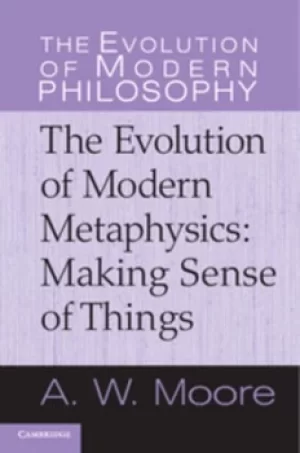 Image of The evolution of modern metaphysics by A. W Moore