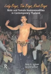 Image of Lady Boys Tom Boys Rent Boys Male and Female Homosexualities in Contemporary Thailand