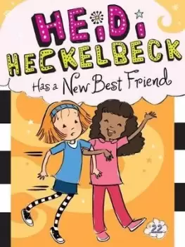 Image of Heidi Heckelbeck Has a New Best Friend by Wanda Coven