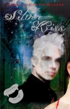 Image of The Silver Kiss by Annette Curtis Klause Book