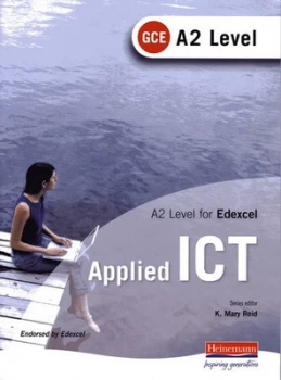 Image of A2 Level Gce Applied Ict for Edexcel by K Mary Reid Book