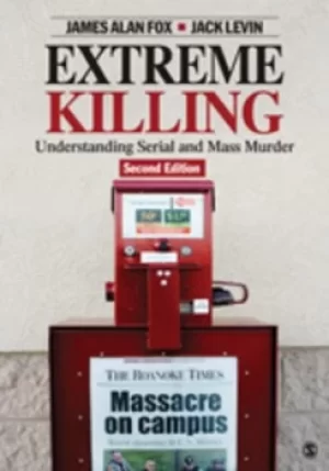 Image of Extreme killing by James Alan Fox