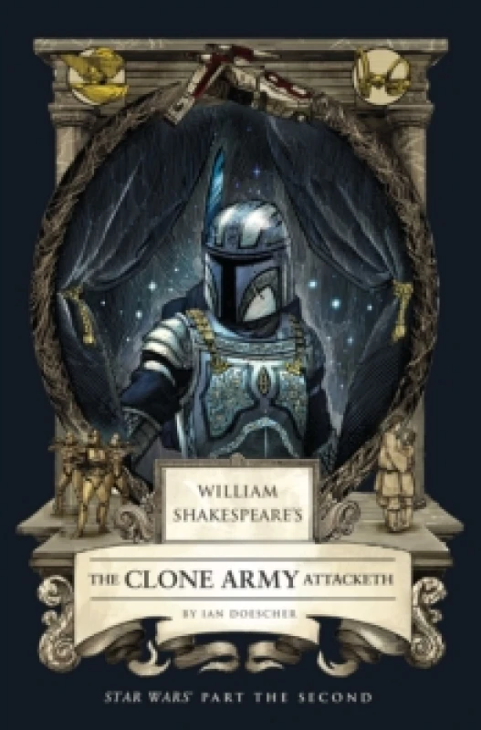 Image of William Shakespeare's The Clone Army Attacketh: Star Wars Part the Second Paperback / softback