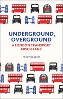 Image of A London Transport Miscellany by Emily Kearns Hardback