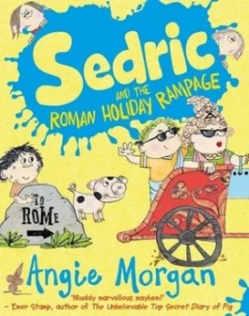 Image of Sedric and the Roman Holiday Rampage by Angie Morgan Book