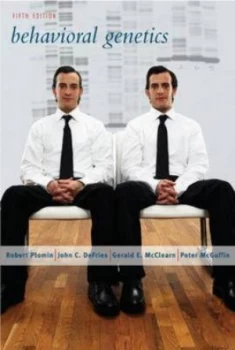 Image of Behavioral Genetics by Robert Plomin Hardback