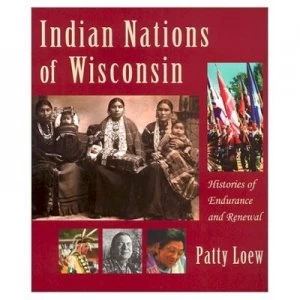 Image of Indian Nations of Wisconsin by Patty Loew Hardback