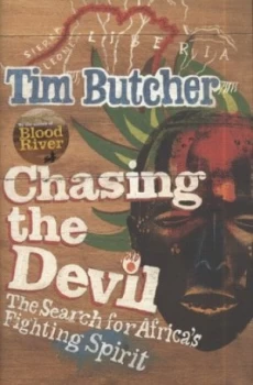 Image of Chasing the Devil by Tim Butcher Hardback