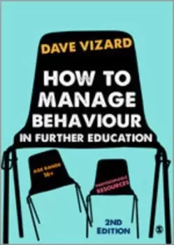 Image of How to manage behaviour in further education by Dave Vizard