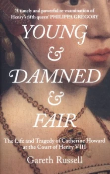 Image of Young & damned & fair by Gareth Russell