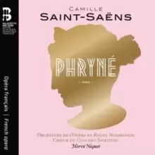 image of Camille Saint-Saens: Phryne