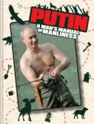 Image of putin a mans manual of manliness