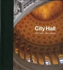 Image of City Hall: Masterpieces of American Civic Architecture