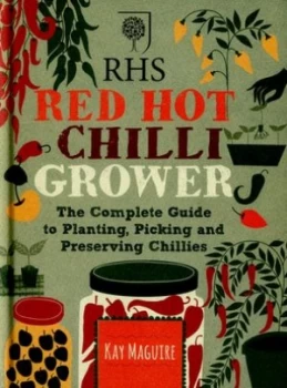 Image of Rhs Red Hot Chilli Grower by Kay Maguire Hardback