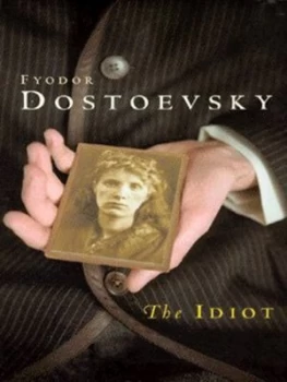 Image of The Idiot by F. M Dostoevskii and Richard Pevear and Larissa Volokhonsky Paperback