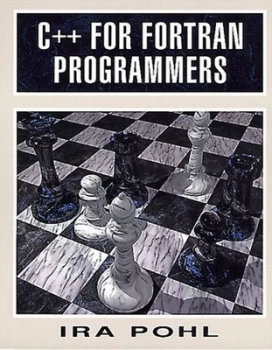 Image of C++ for Fortran Programmers by Ira Pohl Paperback