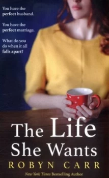 Image of The Life She Wants by Robyn Carr Paperback