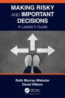 Image of Making Risky and Important Decisions : A Leader's Guide