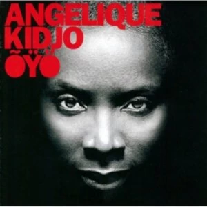 image of Oyo by Angelique Kidjo CD Album