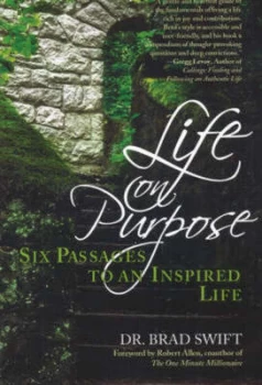 Image of Life on Purpose by Dr. Brad Swift Paperback