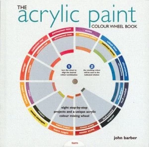 Image of The Acrylic Paint Colour Wheel Book by John Barber Paperback