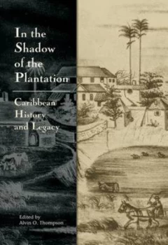 Image of In the Shadow of the Plantation by Alvin O. Thompson Paperback