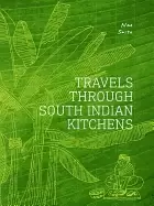 Image of travels through south indian kitchens