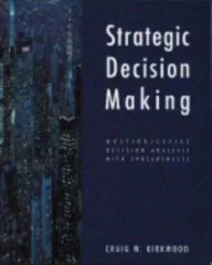 Image of Strategic decision making by Craig W Kirkwood