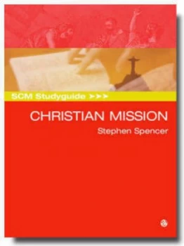 Image of SCM studyguide to Christian mission by Stephen Spencer