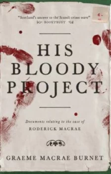 Image of His Bloody Project by Graeme Macrae Burnet Paperback